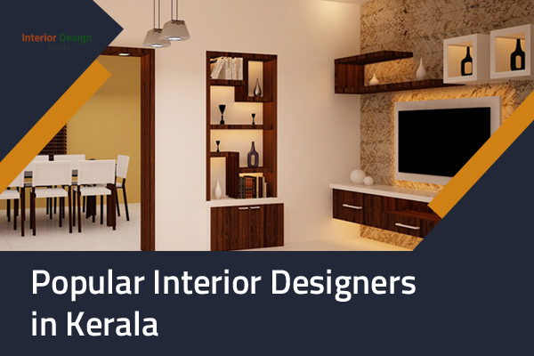 Popular Interior Designers in Kerala 